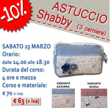 CORSO ASTUCCIO SHABBY (3 cerniere) - SABATO 23 MARZO
